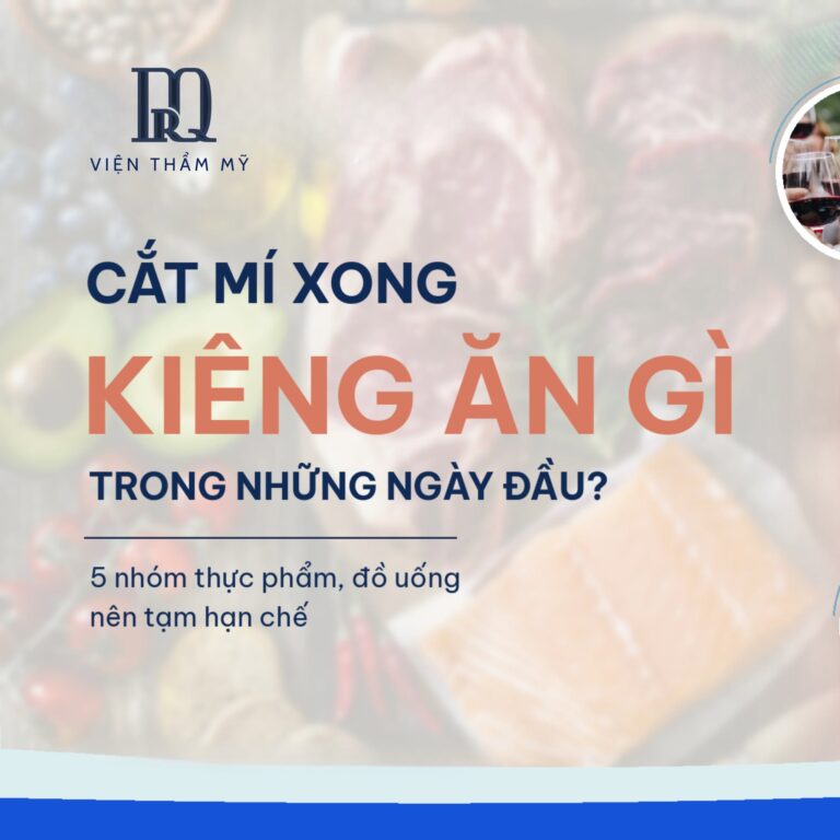 Cắt mí xong kiêng ăn gì trong những ngày đầu?