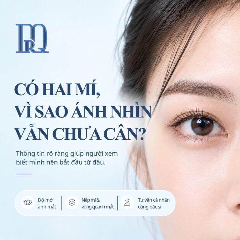 Có hai mí nhưng hai bên mắt vẫn chưa cân đối: Nguyên nhân và giải pháp từ Viện thẩm mỹ DrQ